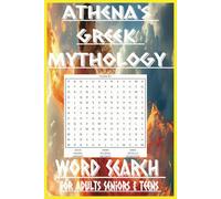 Athena's Greek Mythology Word Search Hunt: Heroes, Gods, and Monsters: Mythological heroes villains and monsters 55 page word search fun activity puzzle for children and seniors
