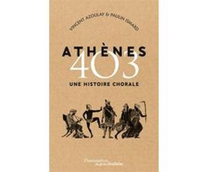 Athènes 403 Paulin Ismard (Auteur), Vincent Azoulay (Auteur)