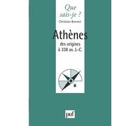 Athènes des origines à 338 av. J.-C. - Christian Bonnet - Que Sais-Je - broché - Etude