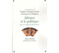 Pauline Schmitt-Pantel – Athènes et le politique – Dans le sillage de Claude Mossé – Broché