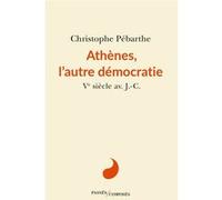 Athènes, l'autre démocratie: Ve siècle