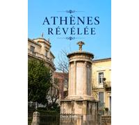 Athènes révélée