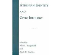 Athenian Identity and Civic Ideology