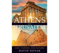 Athens and Jerusalem by David Novak David Novak (Auteur)