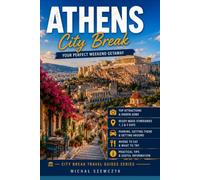 Athens City Break: Your Complete Guide to a Weekend in Athens 7 keywords