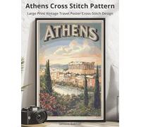 Athens Cross Stitch Pattern: Large Print Vintage Travel Poster Cross-Stitch Design