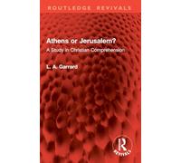 Athens or Jerusalem?: A Study in Christian Comprehension