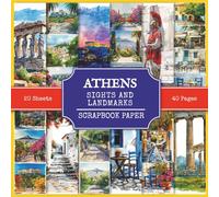 Athens Sights and Landmarks Scrapbook Paper: Attractions and Tourist Places to Visit in Athens (Greece), 210+ Watercolor Style Pictures for Collage Making, Scrapbooking, and Art Journaling