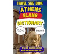 Athens Slang Dictionary: Your Passport to Athenian Humor and Local Lingo