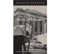 Athens Still Remains by Jacques Derrida Jacques Derrida (Auteur)
