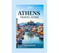 ATHENS TRAVEL GUIDE 2026: 12 Days in Athens: Finding Home Away from Home
