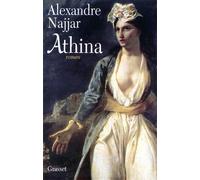Athina - Alexandre Najjar - Grasset - broché - Roman