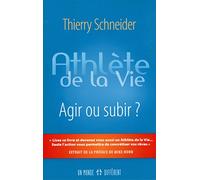 Athlète de la vie - Agir ou subir