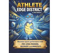 Athlete Edge District: Maximize Sports Performance With Pro-Level Training, Recovery, and Analytics