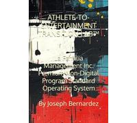 ATHLETE-TO-ENTERTAINMENT TRANSITION LAB™: La Familia Management Inc. Premium Non-Digital Program Standard Operating System