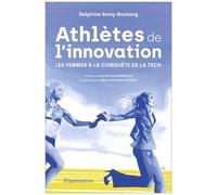 Athlètes De L'innovation - Les Femmes À La Conquête De La Tech