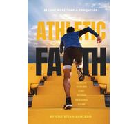 Athletic Faith: How to build a stronger faith