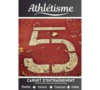 Athlétisme Carnet d’entraînement: Cahier d'exercice pour progresser | Sport et passion pour l'Athlétisme | Livre pour enfant ou adulte | Entraînement et apprentissage, cahier de sport |