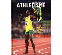 Athlétisme: La fantastique histoire des dieux du stade