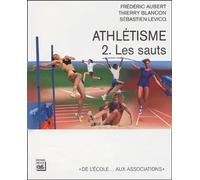 Athlétisme: Tome 2, Les sauts