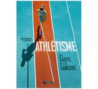 Athlétisme - Tome 2, Les Sauts Et Les Lancers