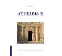 Athribis X Les graffiti et dipinti du spéos de Hout-Répit - Sandra Lippert - Inst.français Archeologie Orientale Du Caire - broché - Essai