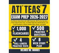 ATI TEAS 7 Exam Prep 2026-2027: The Ultimate Study Guide with 1,000 Flashcards, 500 Practice Questions, 4 Full-Length Practice Tests, an 8-Week Study ... to Master Reading, Math, Science, and English