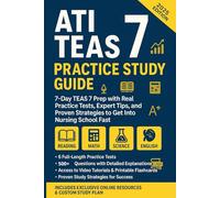 ATI TEAS Practice Study Guide: 7-Day Teas 7 Prep With Real Practice Tests, Expert Tips, and Proven Strategies to Get Into Nursing School Fast