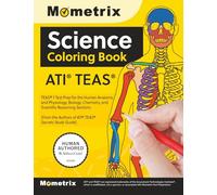 ATI TEAS Science Coloring Book - TEAS 7 Test Prep for the Human Anatomy and Physiology, Biology, Chemistry, and Scientific Reasoning Sections