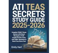 ATI TEAS Secrets Study Guide 2025-2026: Complete TEAS 7 Exam System with Smart Strategies, 6 Full-Length Practice Tests, and 1,000+ Questions to Boost Your Score Fast