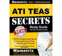 ATI TEAS Secrets Study Guide TEAS 6 Complete Study Manual FullLength Practice Tests Review Video Tutorials for the Test of Essential Academic Skills by E Edited by Teas Exam Secrets Test Prep (Auteur)