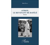 Atikou, le revenant de Bafélé Roman - Baba Hama - L'harmattan - broché - Roman