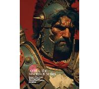 Atilla, the Sword of Mars: Rome’s War-God Returned from Beyond the Frontier