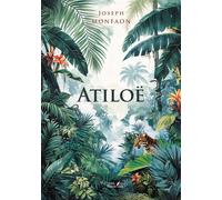 Atiloë - Joseph Monfaon - Baudelaire - broché - Roman
