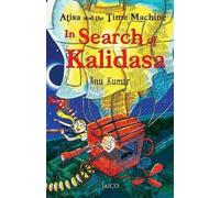 Atisa And The Time Machine In Search Of Kalidasa
