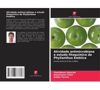 Atividade Antimicrobiana E Estudo Fitoquímico De Phyllanthus Emblica