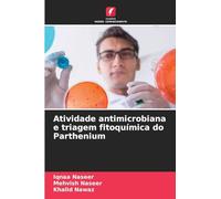 Atividade antimicrobiana e triagem fitoquímica do Parthenium
