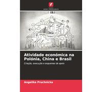 Atividade económica na Polónia, China e Brasil: Criação, execução e esquemas de apoio