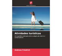 Atividades turísticas: Um equilíbrio delicado entre a alegria de viver e o comercialismo