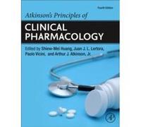 Atkinsons Principles of Clinical Pharmacology by Edited by Shiew Mei Huang Edited by Juan J L Lertora Edited by Paolo Vicini Edited by Arthur J Atkinson J Edited by Shiew Mei Huang Edited by Juan J L 