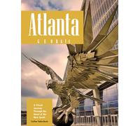 Atlanta: A Visual Journey - Mercedes-Benz Stadium, Hindu Temple, Lake Lanier, Lantern Festival & More - Experience Beautiful Atlanta with High-Quality Photos (Travel Coffee Table Books)