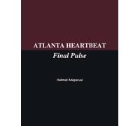 Atlanta Heartbeat Final Pulse Book 4 Final Series