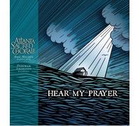 Atlanta Sacred Chorale - Hear My Prayer