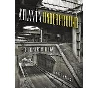 Atlanta Underground: History From Below