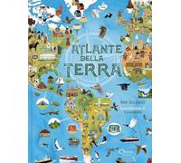Atlante della Terra. Ediz. a colori