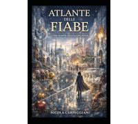 Atlante delle fiabe: come mappa della coscienza