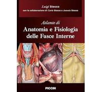 Atlante di anatomia e fisiologia delle fasce interne