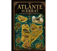 ATLANTE DI ERRAT: Guida illustrata ai luoghi de La Musica del Sé