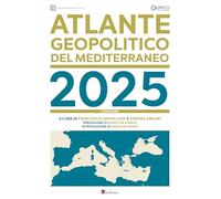 Atlante geopolitico del Mediterraneo 2025