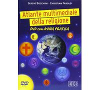 Atlante multimediale della religione. Per le Scuole superiori. DVD. Con libro